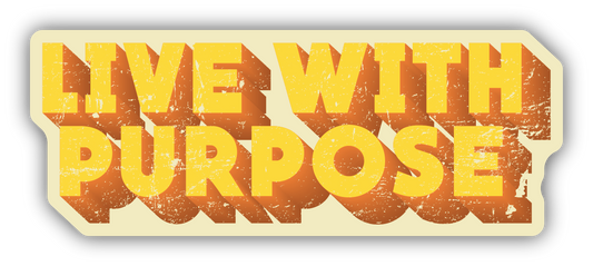 LIVE WITH PURPOSE STICKER