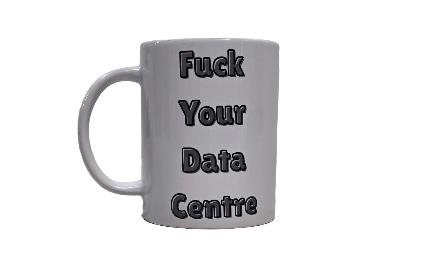 F*ck Your Data Center Mug