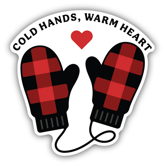 COLD HANDS WARM HEART STICKER