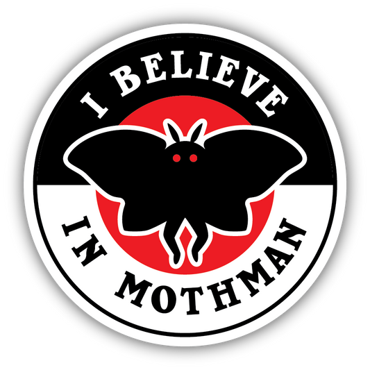 I BELIEVE IN MOTHMAN STICKER