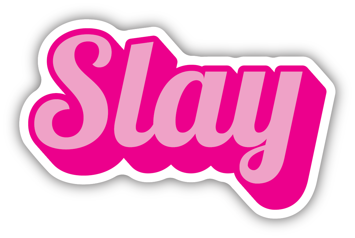Slay Sticker