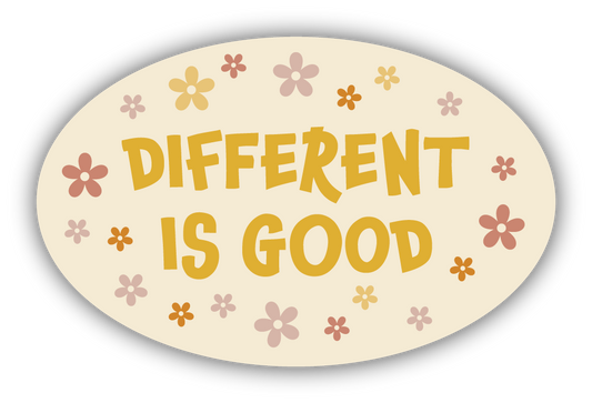 DIFFRENT IS GOOD STICKER