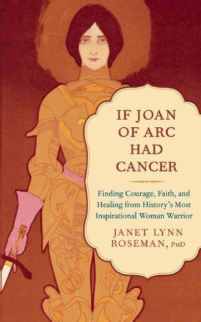 IF JOAN OF ARC HAD CANCER