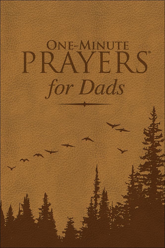 ONE MINUTE PRAYERS FOR DADS