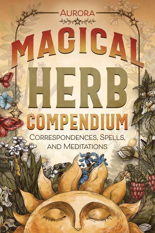 MAGICAL HERB COMPENDIUM AURORA
