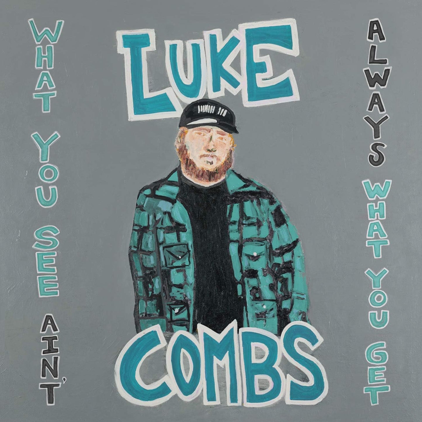 Record - Luke Combs - DELUXE What you see ain't always what
