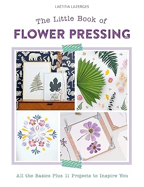 The Little Book Of Pressing Flowers