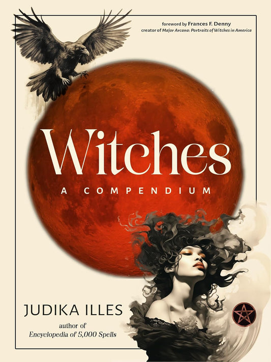 Witches A Compendium Judika Illes