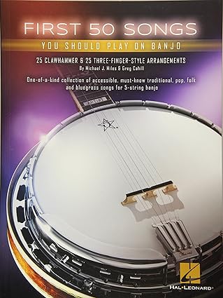 Hal leonard first 50 songs you should play on banjo