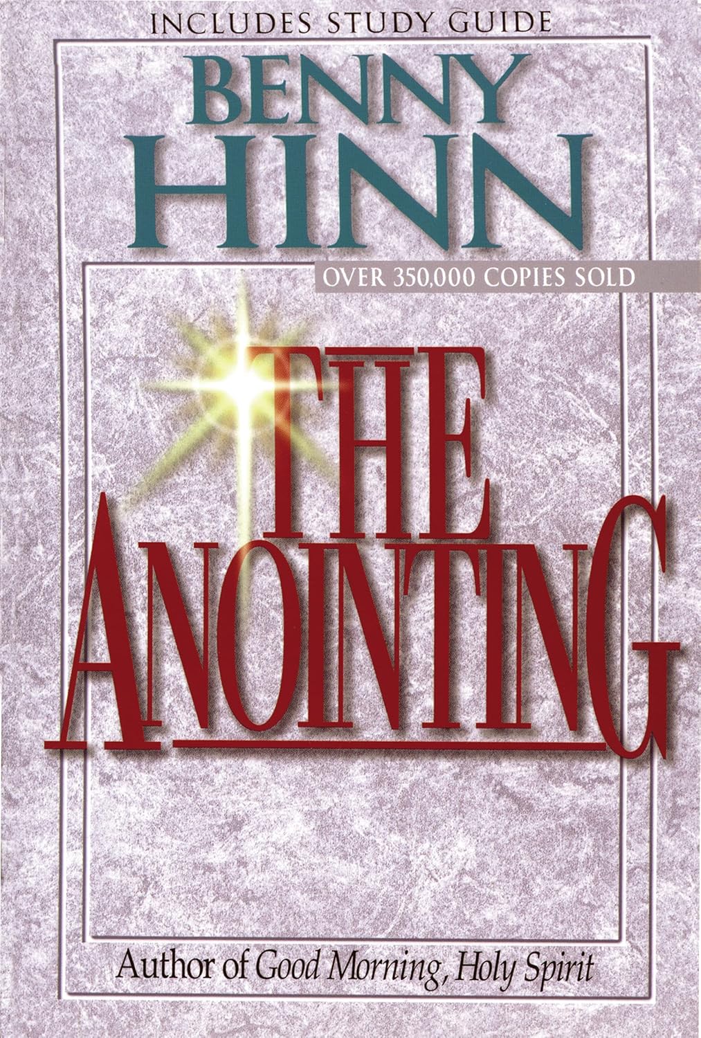The Anointing : Exploring the Power of the Holy Spirit