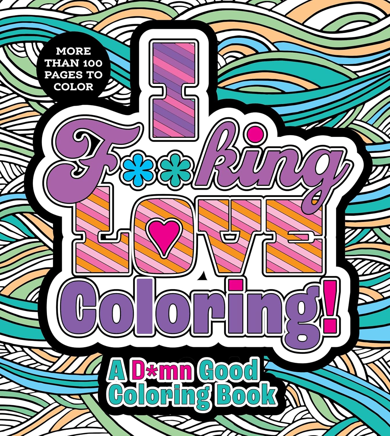 I F**cking Love Coloring