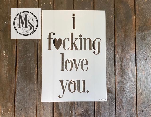 I Fucking Love You Stencil