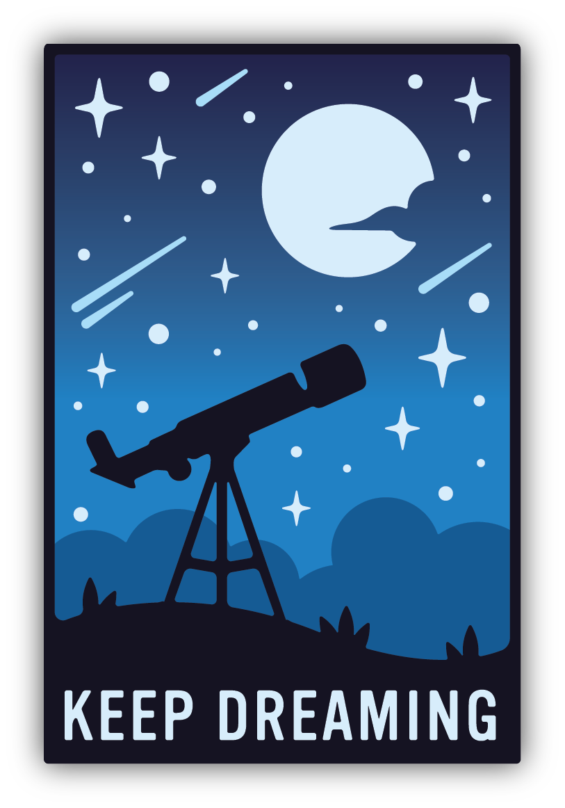 Keep Dreaming Telescope Sticker