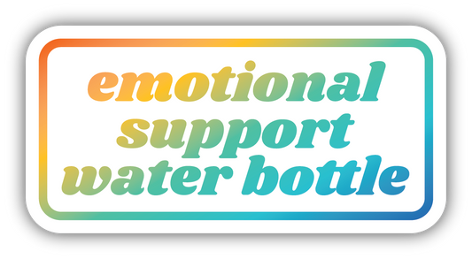 Emotional Support Water Bottle Sticker