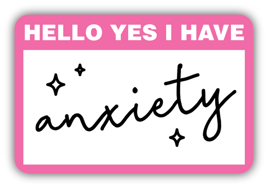 Hello Yes I Have Anxiety Sticker