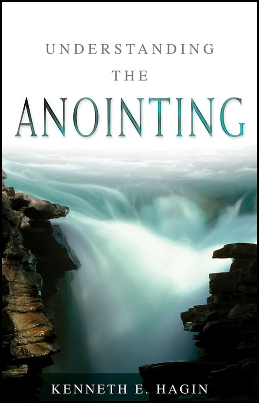 Kenneth E. Hagin - Understanding The Anointing