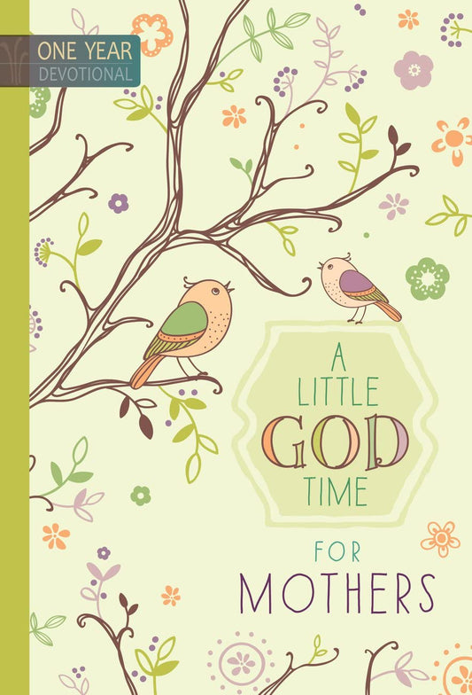 little god time for mothers(365 day devotional)