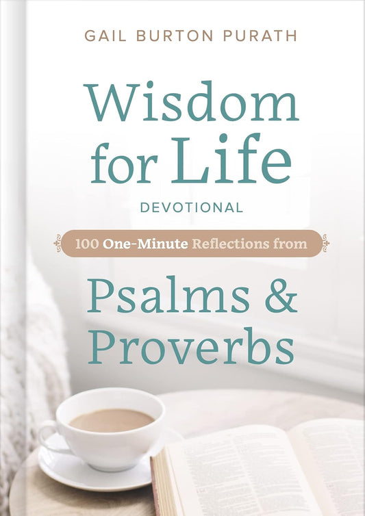 Wisdom For Life Devotional Psalms & Proverbs