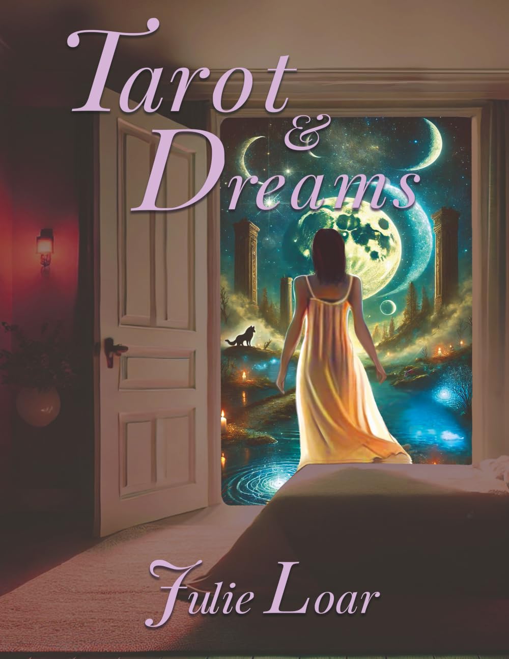 Tarot & Dreams By Julie Loar