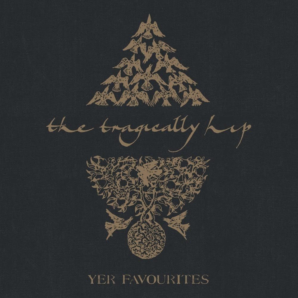 Yer Favorites Volume 2 - The Tragically Hip