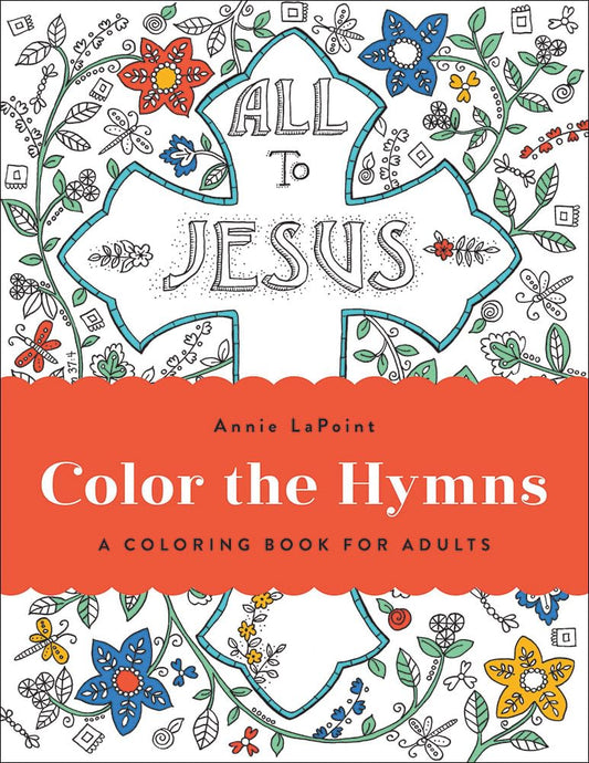 Colour the Hymns : A Coloring Book for Adults