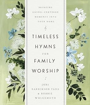 Timeless Hymns For Family Worship