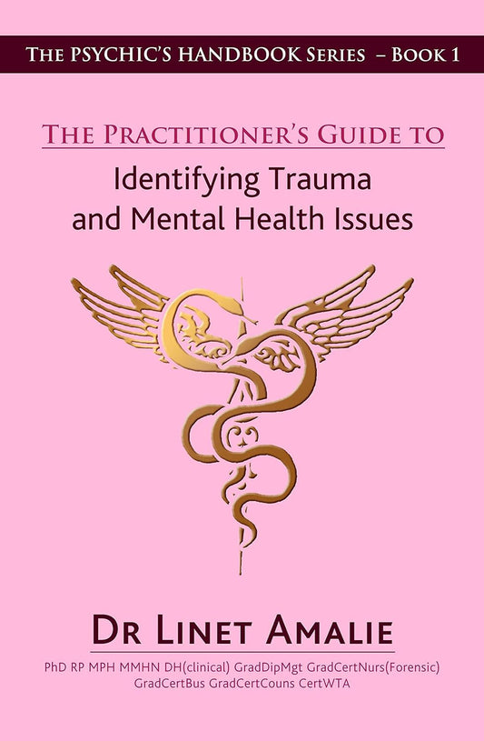 The Phychic's Handbook Series - Book 1 : The Practitioner's Guide to Identifying Trauma and Mental Health Issues