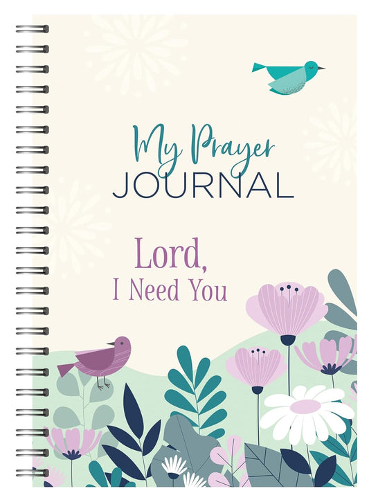 My Prayer Journal: Lord, I Need You