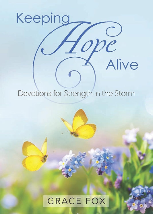 Keeping Hope Alive Grace Fox