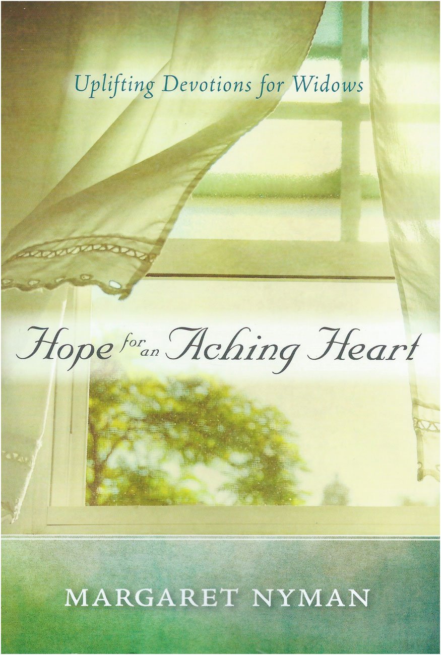 Hope for an Aching Heart : Uplifting Devotions for Widows