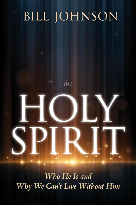 The Holy Spirit : Who He Is and Why We Can't Live Without Him - Hardcover