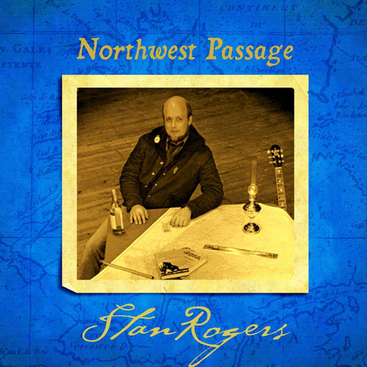 Northwest Passage - Stan Rogers