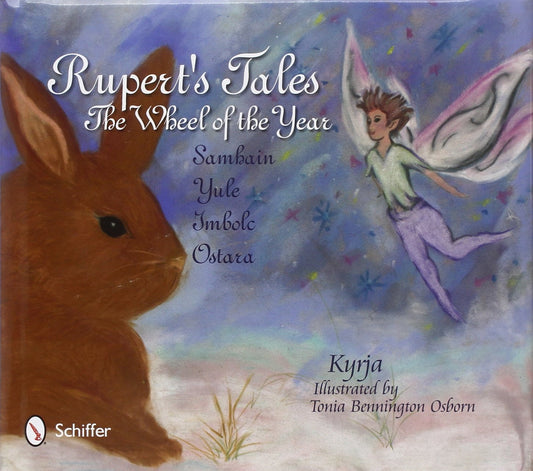Rupert's Tales : The Wheel of the Year - Samhain, Yule, Imbolc, and Octara