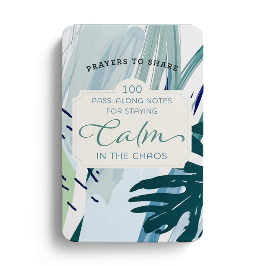Prayers To Share 100 Pass-along Notes For Staying Calm
