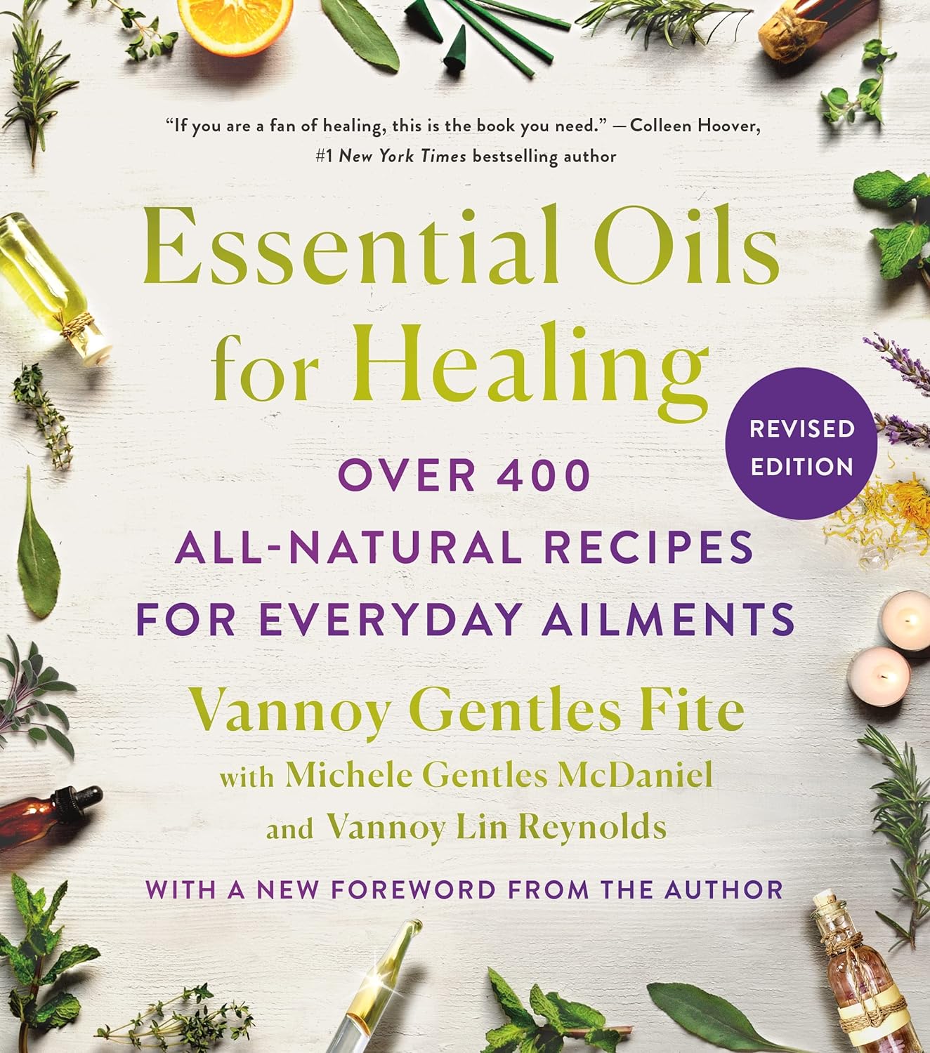 Essential Oils For Healing : Revised Edition, Over 400 All - Natural Recipes For Everyday Ailments
