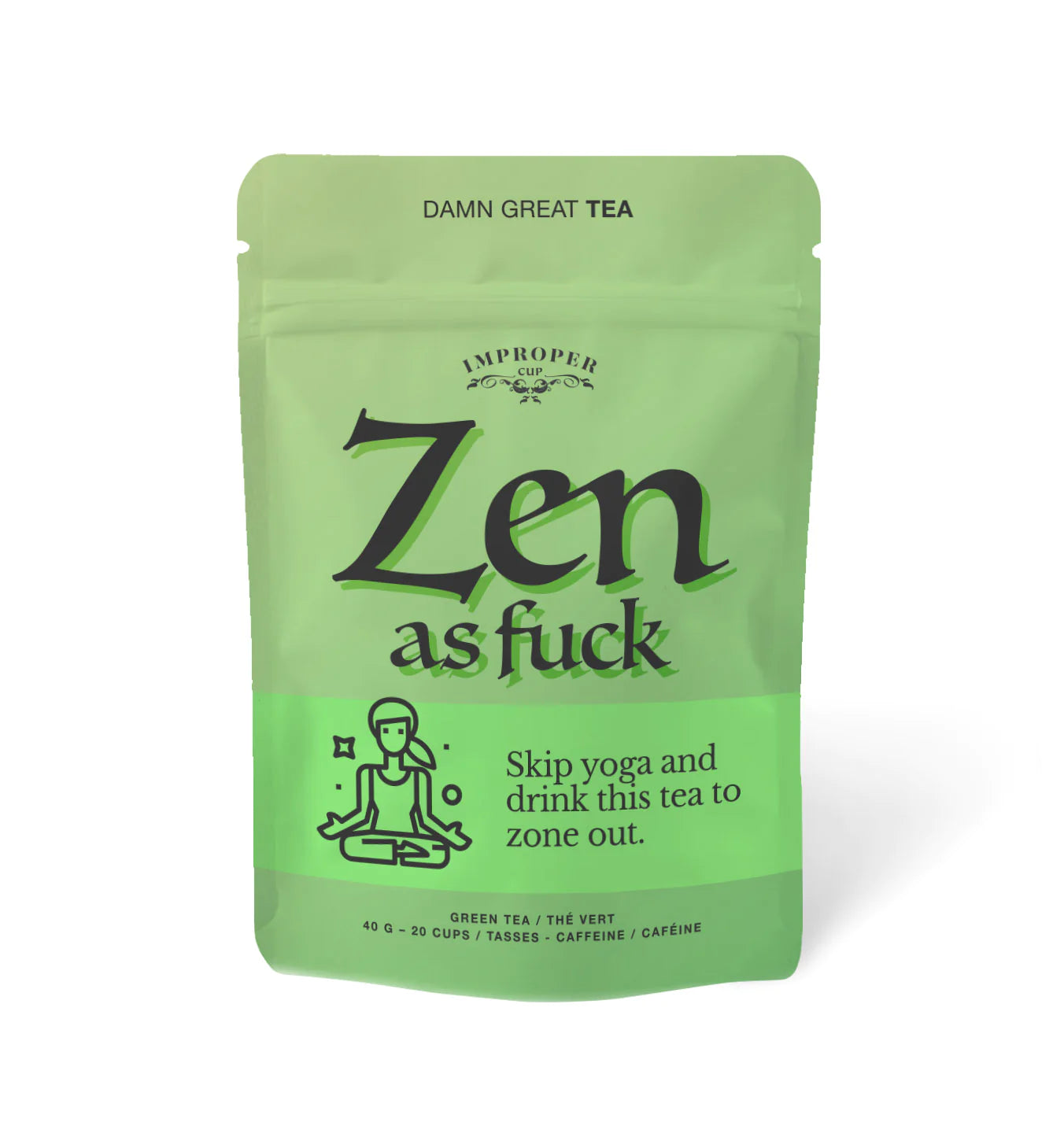Improper Cup : Zen As Fu*k Loos Tea