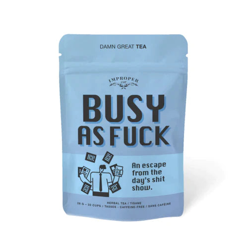 Improper Cup  : Busy As Fu*k Loose Tea