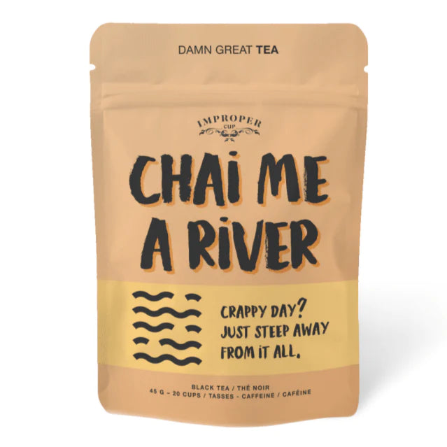 Improper Cup: Chai Me A River Loose Tea