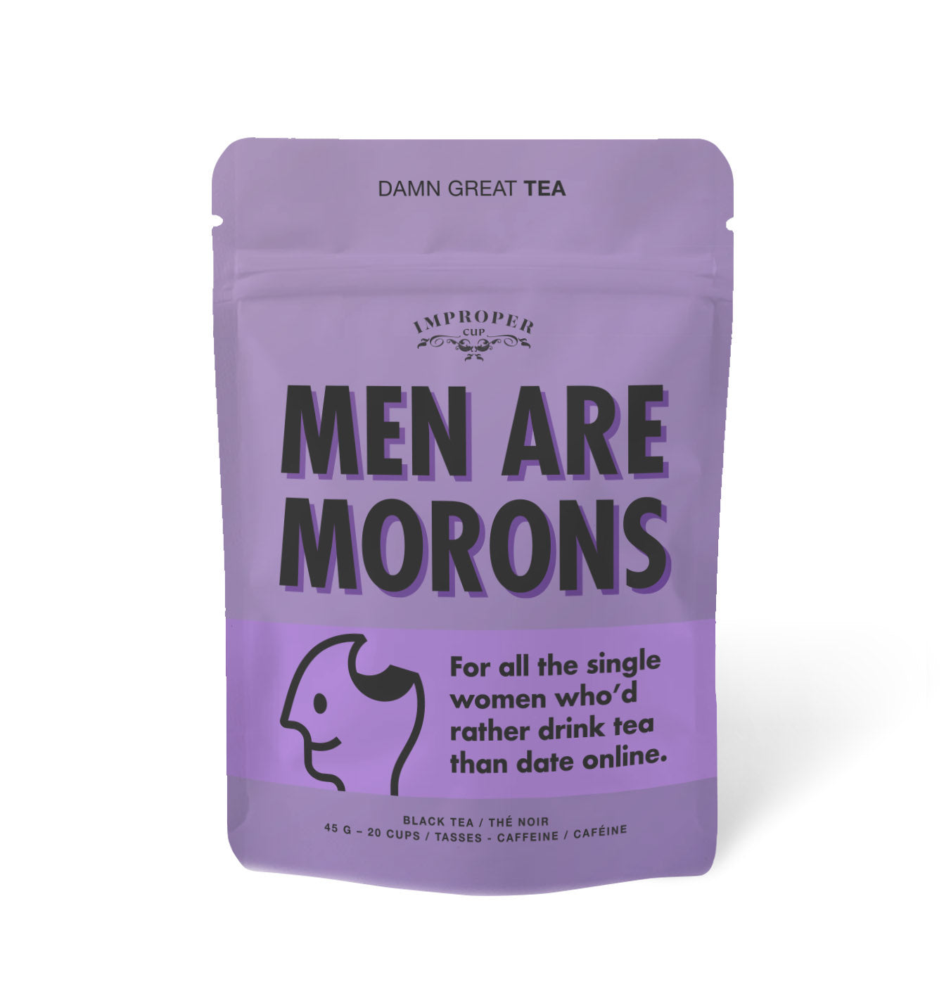 Improper Cup : Men Are Morons Loose Tea