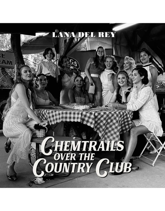 Chemtrails Over The Country Club - Lana Del Rey