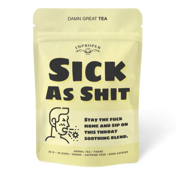 Improper Cup : Sick AS Sh*t Loose Tea