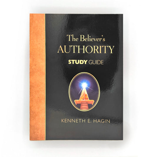 The Believer's Authority Study Guide - King James Version